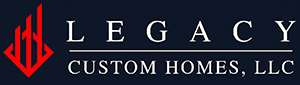 Legacy Custom Homes, LLC