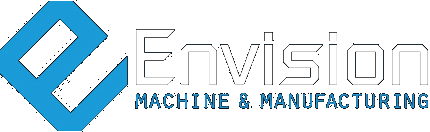 Envision Machine & Manufacturing