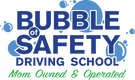 Bubble of Safety Driving School LLC