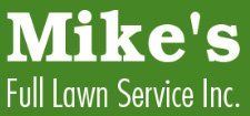 Mike's Full Lawn Service, Inc.