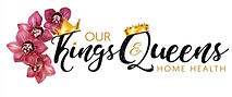 Our Kings And Queens Home Health LLC