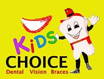 Kids Choice Dental Vision Braces
