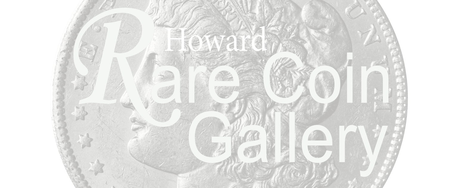 Howard Rare Coin Gallery